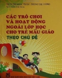 Hướng dẫn các trò chơi theo chủ đề cho trẻ mẫu giáo (Tái bản lần thứ hai)