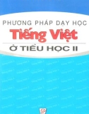 Giáo trình Phương pháp dạy học tiếng Việt ở tiểu học 2: Phần 1