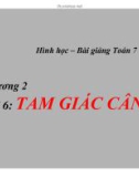 Bài giảng Toán 7 - Bài 6: Tam giác cân