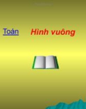 Giáo án điện tử môn Toán lớp 3 - Bài: Hình vuông