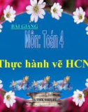 Bài giảng Toán 4 chương 2 bài 1: Thực hành vẽ hình chữ nhật