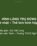 Bài giảng Hình lăng trụ đứng - GV. Cai Việt Long