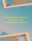 Bộ 21 đề thi giữa học kì 2 môn Toán lớp 8 năm 2020-2021 (Có đáp án)
