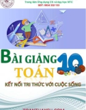 Bài giảng môn Toán lớp 10 sách Kết nối tri thức: Phần 1 - Trần Đình Cư