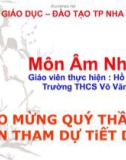 Bài giảng bài 7: Học hát: Tia nắng hạt mưa - Âm nhạc 6 - GV: T.K.Ngân