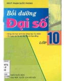 bồi dưỡng Đại số lớp 10 (tái bản lần thứ nhất): phần 1