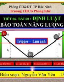 Bài giảng Vật lý 9 bài 60: Định luật bảo toàn năng lượng