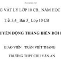 Bài giảng Vật lí 10 – Bài 3: Chuyển động thẳng biến đổi đều (Trần Viết Thắng)