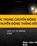 Bài giảng Vật lý lớp 10 nâng cao bài 2: Vận tốc trong chuyển động thẳng chuyển động thẳng đều