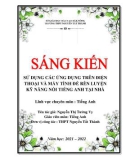 Sáng kiến kinh nghiệm THPT: Sử dụng các ứng dụng trên điện thoại và máy tính để rèn luyện kỹ năng nói Tiếng Anh tại nhà