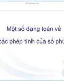 Một số dạng toán về các phép toán của số phức