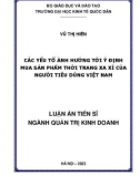 Luận án Tiến sĩ Quản trị kinh doanh: Các yếu tố ảnh hưởng tới ý định mua sản phẩm thời trang xa xỉ của người tiêu dùng Việt Nam