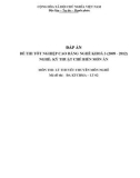 Đáp án đề thi tốt nghiệp cao đẳng nghề khóa 3 (2009-2012) - Nghề: Kỹ thuật chế biến món ăn - Môn thi: Lý thuyết chuyên môn nghề - Mã đề thi: ĐA KTCBMA-LT02