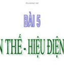 Bài giảng Vật lí 11 - Bài 5: Điện thế - hiệu điện thế