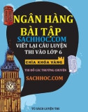 Ngân hàng bài tập viết lại câu luyện thi vào lớp 6