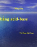 Bài giảng cân bằng acid-base