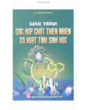 Giáo trình Các hợp chất thiên nhiên có hoạt tính sinh học: Phần 1 - TS. Phan Quốc Kinh