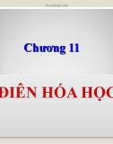 Chương 11: ĐIỆN HÓA HỌC