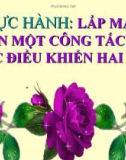 Bài giảng Công nghệ 9 bài 8: Thực hành - Lắp mạch điện hai công tắc hai cực điều khiển hai đèn