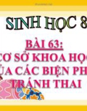 Bài giảng Sinh học 8 bài 63: Cơ sở khoa học của các biện pháp tránh thai