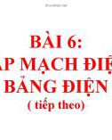 Bài giảng môn Công nghệ lớp 9 - Bài 6: Lắp mạch điện - Bảng điện (Tiếp theo)