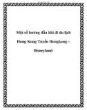 Một số hướng dẫn khi đi du lịch Hong Kong Tuyến Hongkong – Disneyland