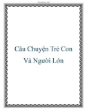 Câu Chuyện Trẻ Con Và Người Lớn