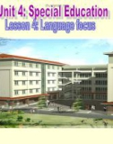 Bài giảng Tiếng Anh 10 - Unit 4: Special Education (Language focus)