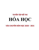 Tuyển tập đề thi môn Hóa học (Chuyên) năm học 2020-2021