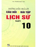 hướng dẫn trả lời câu hỏi và bài tập lịch sử 10 (chương trình chuẩn): phần 1