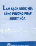 Phương pháp sunfit hóa và việc làm sạch nước mía: Phần 1