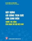 Xây dựng lối sống tích cực của sinh viên trước tác động của mạng xã hội hiện nay: Phần 1