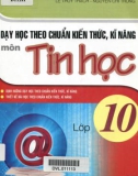 dạy học theo chuẩn kiến thức, kĩ năng môn tin học 10: phần 1 - nxb Đại học sư phạm