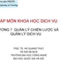 Bài giảng Khoa học dịch vụ: Chương 7 - PGS.TS. Hà Quang Thụy