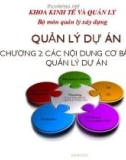 Bài giảng Quản lý dự án - Chương 2: Các nội dung cơ bản của quản lý dự án