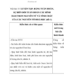 Tiết thứ 19: LUYỆN TẬP: BẢNG TUẦN HOÀN, SỰ BIẾN ĐỔI TUẦN HOÀN CẤU HÌNH ELECTRON NGUYÊN TỬ VÀ TÍNH CHẤT CỦA CÁC NGUYÊN TỐ HOÁ HỌC (tiết 1)