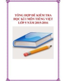 Tổng hợp đề kiểm tra học kì 1 môn Tiếng Việt lớp 5 năm 2015-2016