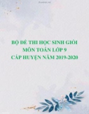 Bộ đề thi học sinh giỏi môn Toán lớp 9 cấp huyện năm 2019-2020