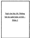 Ngữ văn lớp 10: Những bài văn nghị luận xã hội – Phần 2