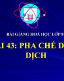 Bài giảng Pha chế dung dịch - Hóa 8 - GV.N Nam