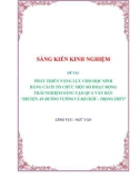 Sáng kiến kinh nghiệm THPT: Phát triển năng lực cho học sinh bằng cách tổ chức một số hoạt động trải nghiệm sáng tạo qua văn bản Truyện An Dương Vương và Mị Châu - Trọng Thủy - Ngữ văn 10, ban cơ bản