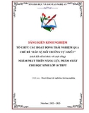 Sáng kiến kinh nghiệm THPT: Tổ chức các hoạt động trải nghiệm qua chủ đề Bảo vệ môi trường tự nhiên (sách Kết nối tri thức với cuộc sống) nhằm phát triển năng lực, phẩm chất cho HS lớp 10 THPT