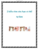 2 kiểu rèm cửa bạn có thể tự làm