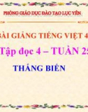 Bài Tập đọc: Thắng biển - Bài giảng điện tử Tiếng việt 4 - GV.N.Phương Hà