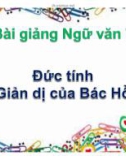 Bài giảng Ngữ văn 7: Đức tính giản dị của Bác Hồ