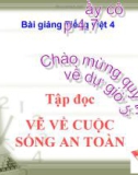 Slide bài Tập đọc: Vẽ về cuộc sống an toàn - Tiếng việt 4 - GV.Lâm Ngọc Hoa