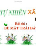 Slide bài Bề mặt trái đất - Tự Nhiên Xã Hội 3 - GV.B.N.Kha