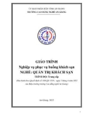 Giáo trình Nghiệp vụ phục vụ buồng khách sạn (Nghề: Quản trị khách sạn - Trình độ Trung cấp): Phần 1 - Trường Cao đẳng Nghề An Giang