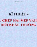 Bài giảng Kỹ thuật 4 bài 4: Khâu ghép hai mép vải bằng mũi khâu thường