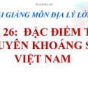 Bài giảng Địa lý 8 bài 26: Đặc điểm tài nguyên khoáng sản Việt Nam